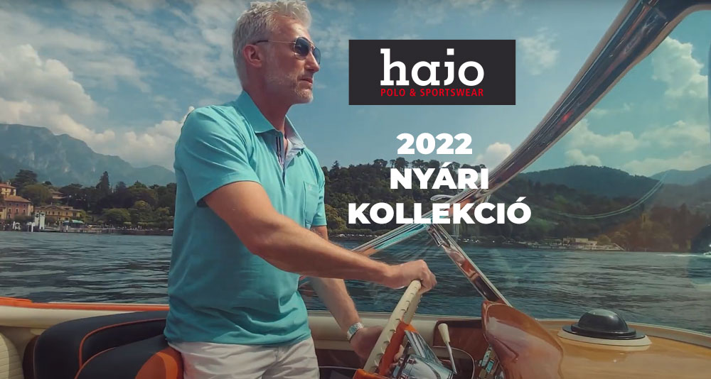 Hajo Polo & Sportwear 2022 Nyári kollekció